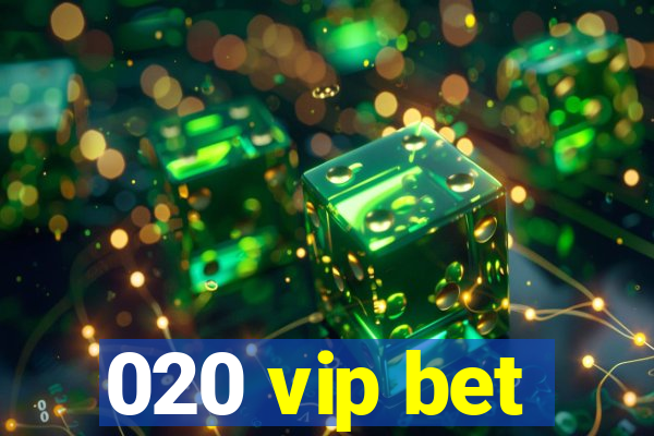 020 vip bet